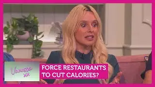 Force restaurants to cut calories? Feat. Polly Vernon, Becca Hutson & Paul Burke | Vanessa