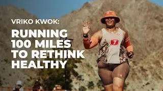 #290: Vriko Kwok: Running 100 Miles to Rethink Healthy
