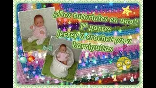 ¡Dos tutoriales en uno!😮 Primera parte: jersey a crochet para Barriguitas🧶🥰