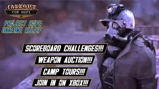 Fallout 76 Challenges, CAMP Tours, Weapon Auctions & More! - Project HOPE Benefit Continues (Xbox)