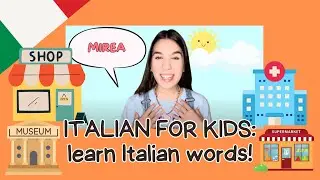 ITALIAN FOR KIDS: learn Italian words by singing with me! &ndash; The places