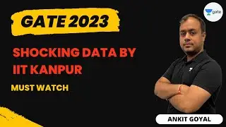 Shocking Data by IIT Kanpur 😳😳| GATE 2023 | Ankit Goyal