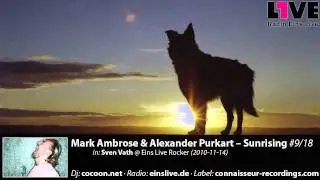 Mark Ambrose & Alexander Purkart - Sunrising #9/18 in: Sven Vath @ Eins Live Rocker (2010-11-14)