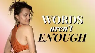 Words Aren&rsquo;t Enough | How to Own Your Truth Through Energy, Not Just Words