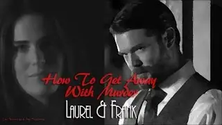 How to get away with a murder -  Laurel & Frank (part.1)