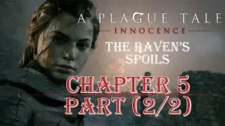 A Plague Tale: Innocence | Chapter 5 Part(2/2) HELP IM STUCK!