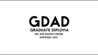 Graduate Diploma : Art and Design course ( showreel 2015 )