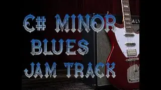 Slow Blues in C# Minor ~  Blues Backing Track