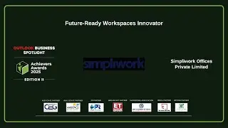 Simpliwork Offices Private Limited | Future-Ready Workspaces Innovator Award