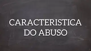 CARACTERISTICAS DO ABUSO | SOBREVIVENTES