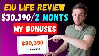 E1U Life Review | How I Made $30,390 In 2 Months