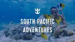 Royal Caribbean | South Pacific Adventures.