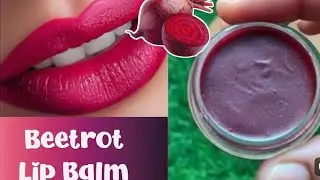 Homemade Natural Beetroot Lip Balm | Prevent chapped lips in changing weather | Get Soft and Pink...