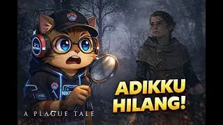 Adikku Tiba-Tiba Menghilang… Apakah Dia Sudah Sembuh? | A Plague Tale: Innocence #5