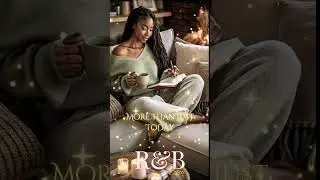 R&B Soul Music | More Than Just Today &ndash; Chill Soulful R&B, Inspirational & Relaxing Music