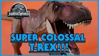 Mattel Jurassic World: Fallen Kingdom SUPER COLOSSAL TYRANNOSAURUS REX Action Figure Toy Review
