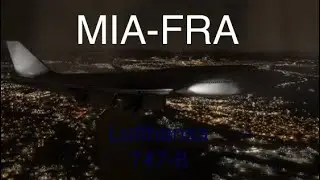 MSFS 2024 live! Miami (KMIA) to Frankfurt (EDDF) Lufthansa 747-8 (Live Flight)
