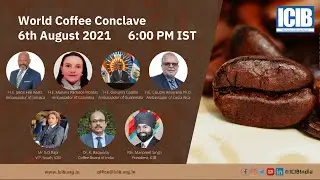 World Coffee Conclave 2021 by Indian Chamber of International Business (ICIB)