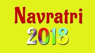 When is Navratri in 2018? - 10th to 18th October (Durga Puja/Pooja Date)