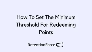 How to set the minimum threshold for redeeming points
