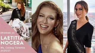 Pageant Sit Down. Episode 44. Ms. Galaxy Toronto 2020/21. Laetitia Nocera