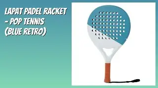 REVIEW (2025): LAPAT Padel Racket - POP Tennis (Blue Retro). Features.