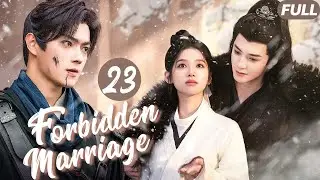 Forbidden Marriage💓EP23|Girl sneaks into the palace, emperor falls in love with her at first sight!