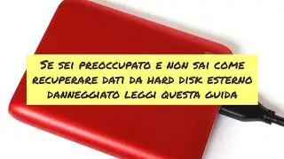 Come recuperare dati da hard disk esterno danneggiato