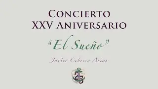 🎶 EL SUEÑO - Concierto XXV Aniversario