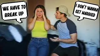 Telling My Girlfriend I DON'T Want To MARRY HER... *PRANK*
