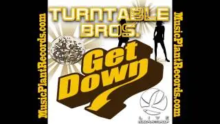 TurnTable Bros- Get Down