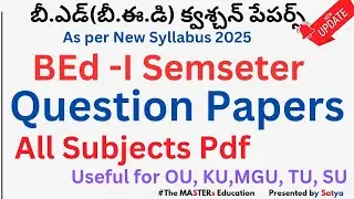 BEd 1st Semester Question papers for All Universities OU KU MGU TU PU SU New Syllabus 2025 Paper's