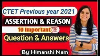 CTET CDP 2021-22  Top10 Most important Assertion & Reason Questions With Answers By Himanshi Singh
