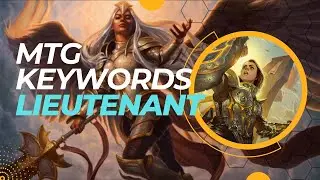 MTG Keywords - Lieutentant - And Budget Picks