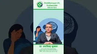 How to recognize a mental health problem ? Dr Arbind Bhusal ( Consultant Neuropsychiatrist )