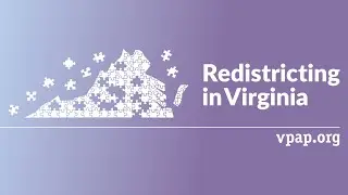 Virginia Redistricting 2021 Overview &mdash; Virginia Public Access Project