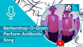 Antimicrobial Resistance | Barbershop-O-Gram Perform Antibiotic Song
