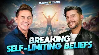 LOL Ep 81 | Breaking Self-Limiting Beliefs
