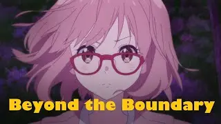 Beyond the Boundary - Anime Review