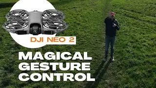 DJI Neo 2: Magical Gesture Control