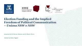 Election Funding and the Implied Freedom of Political Communication - Unions NSW v NSW