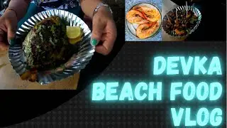 Daman Food Vlog 1 | Shack pe Sea Food Khana | Goa wali feeling | Devka Beach