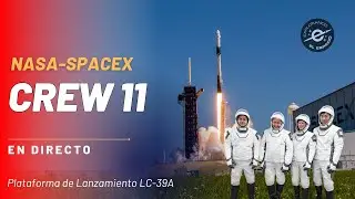 Segundo Intento de Lanzamiento de la misión Crew 11  - Misión de SpaceX
