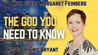 The God You Need to Know with Margaret Feinberg