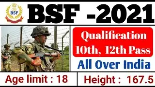 BSF Recruitment - 2021- 22 ||Apply All Over India || Male and female || Last date December 29