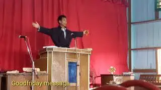 GOODFRIDAY MESSAGE|| PU DOUNGAM SINGSON
