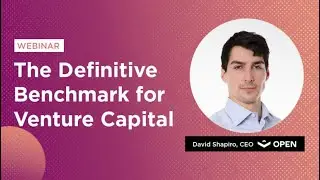 Benchmarking Venture Capital: The OPEN Unicorn Index with CEO David Shapiro