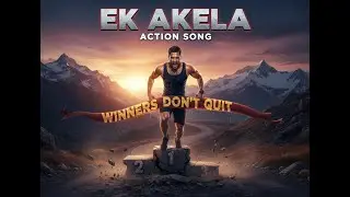 Ek Akela - The One Man Army | Motivational Hindi Song | Vivekaditya | Rise Alone, Win Alone