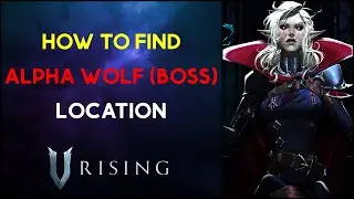 Alpha Wolf - Boss Location - V Rising