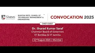 LIVE STREAMING | Convocation 2025 &ndash; Session 1 | MPSTME, NMIMS | 22nd August 2025